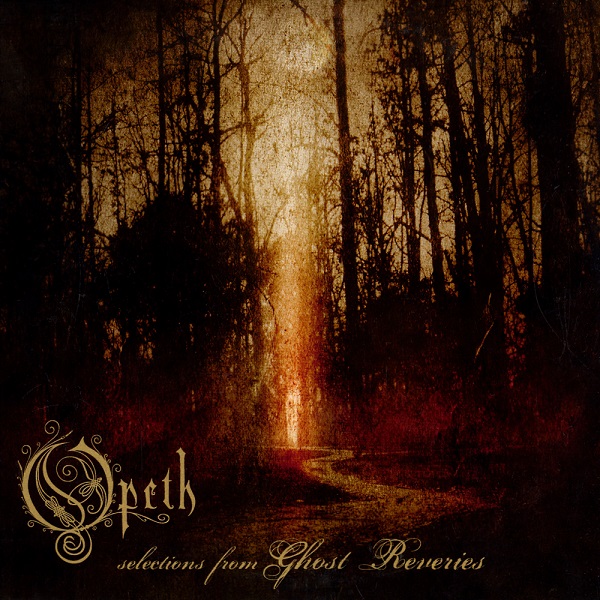 Opeth - Selections From 'Ghost Reveries' [Promotional]